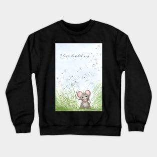 Let 'Em Live (dandelions, that is) Crewneck Sweatshirt